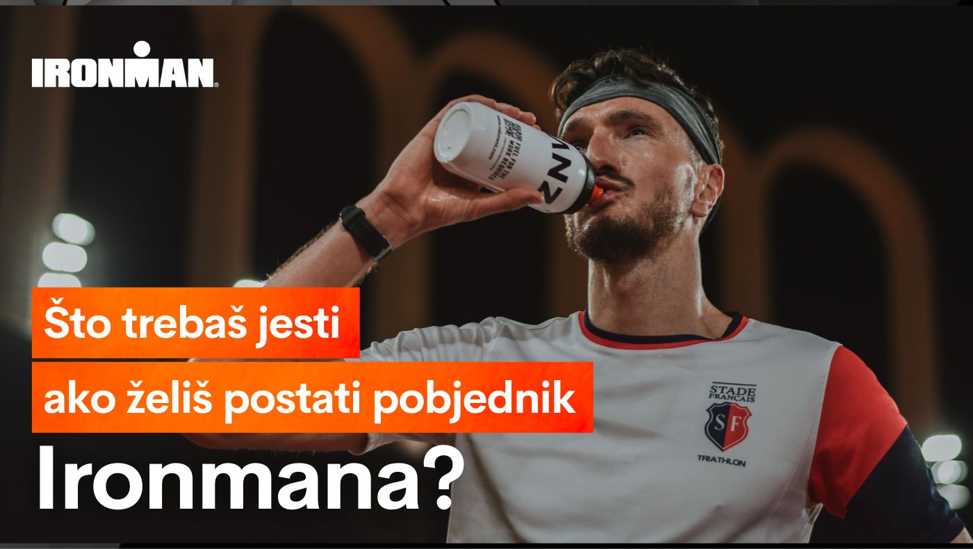 Što trebaš jesti ako želiš postati pobjednik Ironmana?