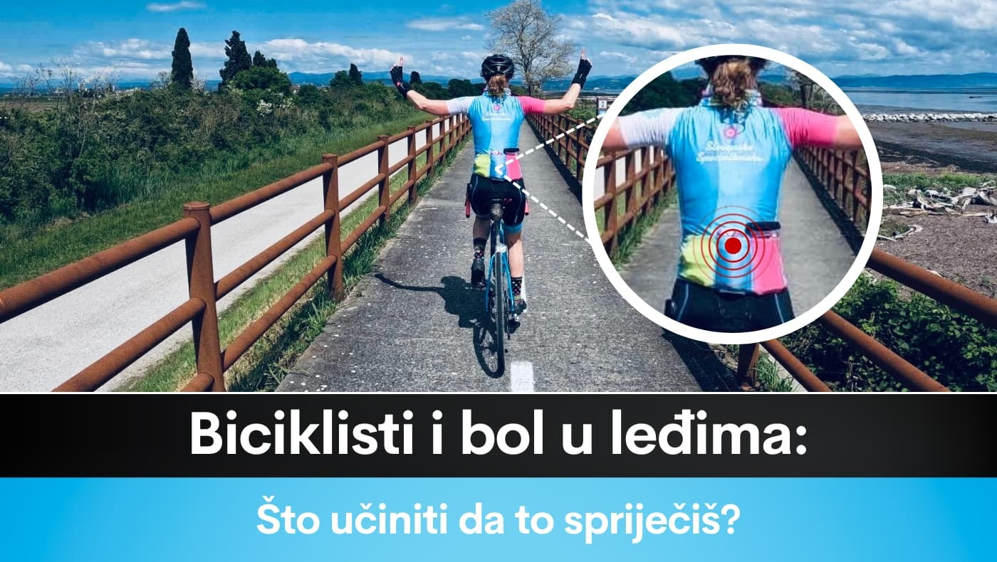 Biciklisti i bol u leđima Što učiniti da to spriječiš