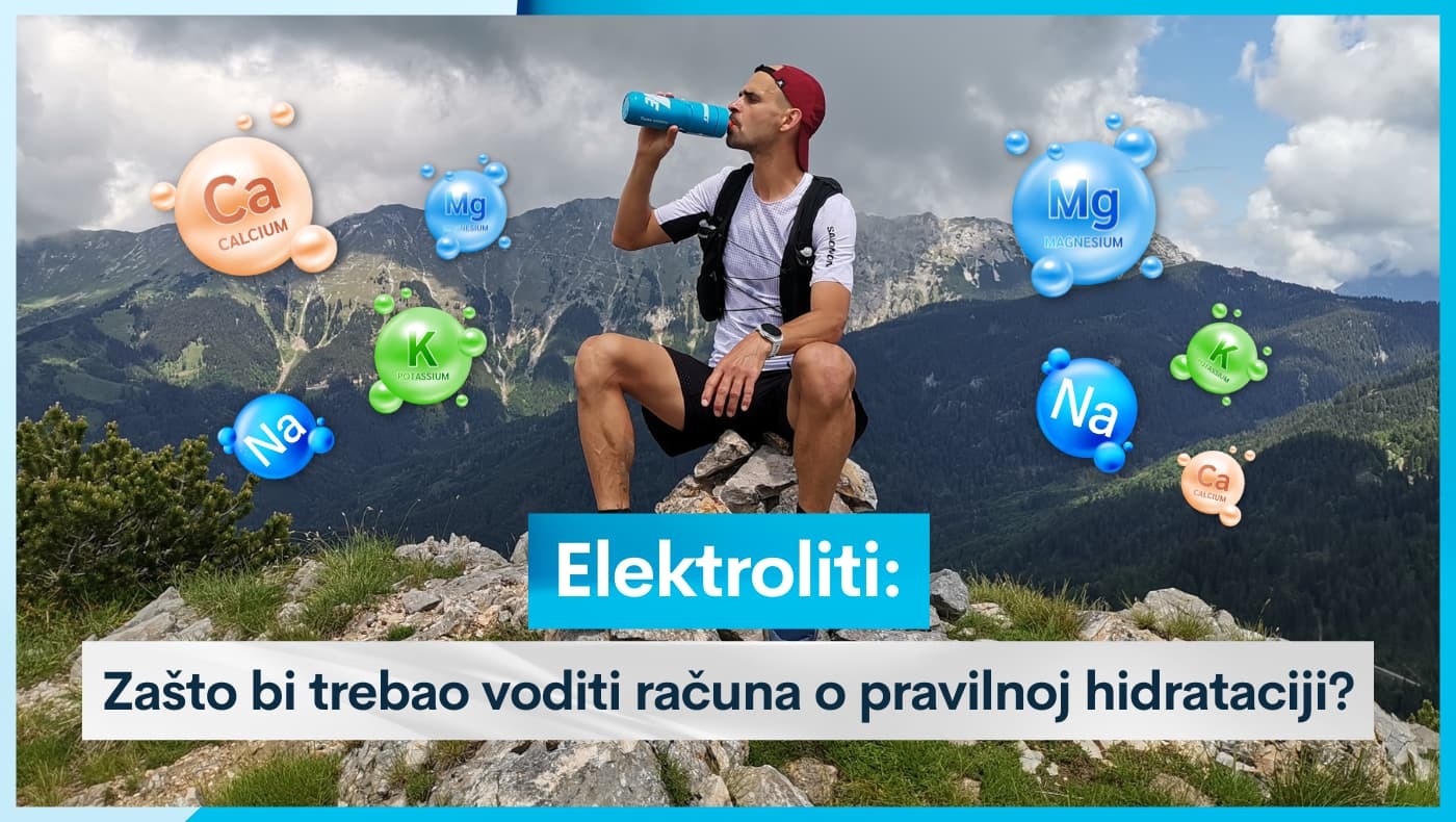 Elektroliti: Zašto bi trebao voditi računa o pravilnoj hidrataciji?