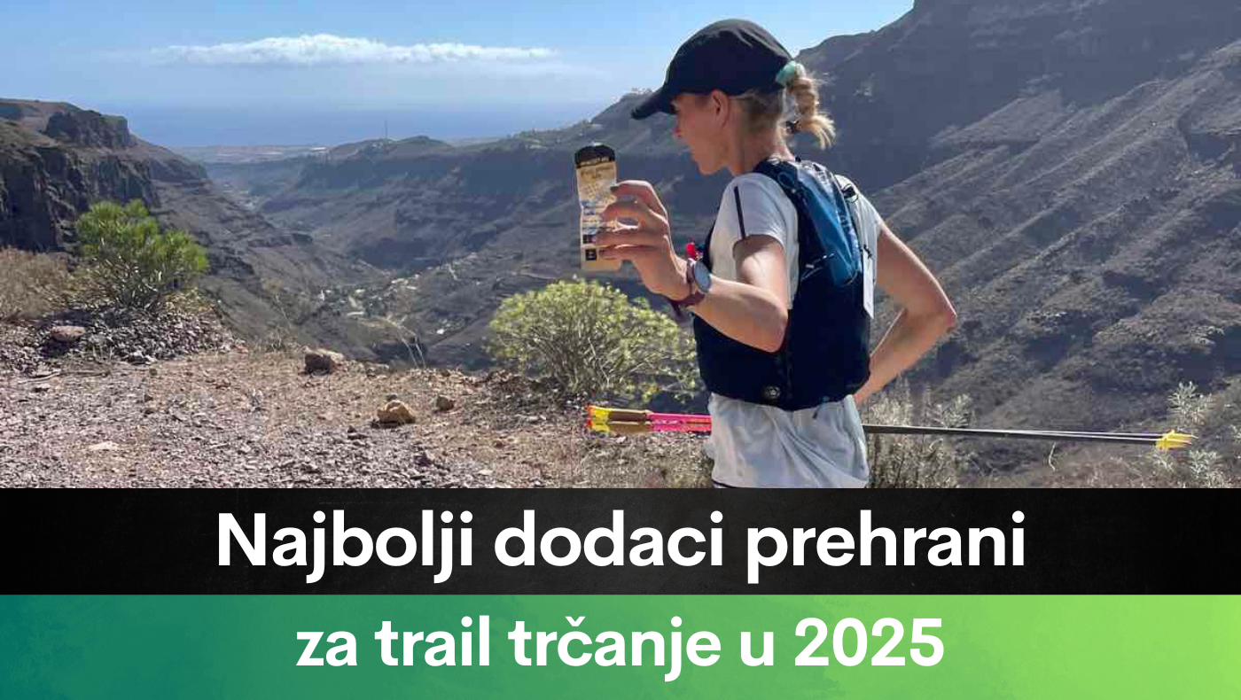 Najbolji dodaci prehrani za trail trčanje u 2025.