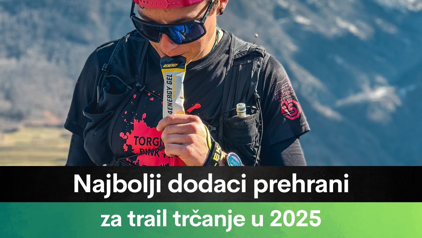 Najbolji dodaci prehrani za trail trčanje u 2025.