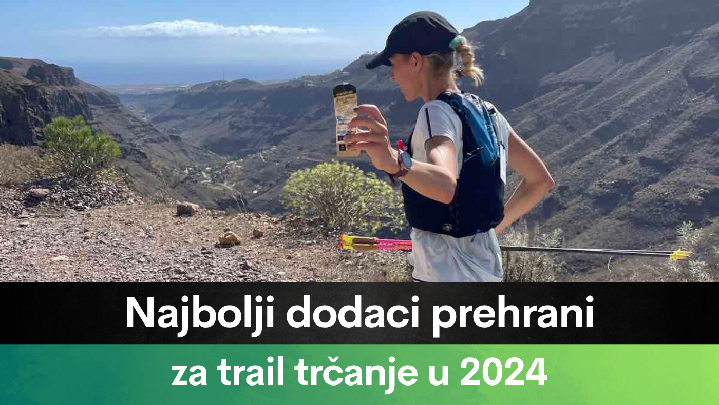 Najbolji dodaci prehrani za trail trčanje u 2024