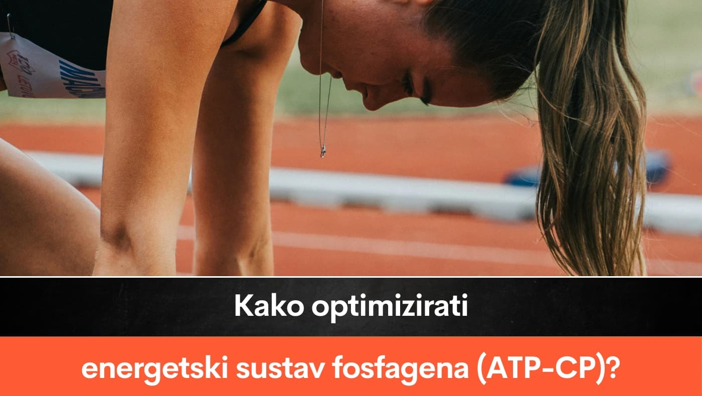 Kako optimizirati energetski sustav fosfagena (ATP-CP)?