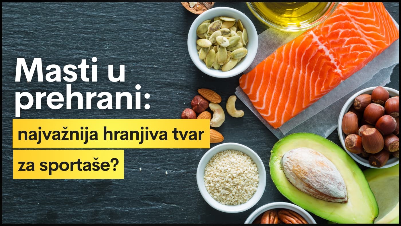 Masti u prehrani: najvažnija hranjiva tvar za sportaše?