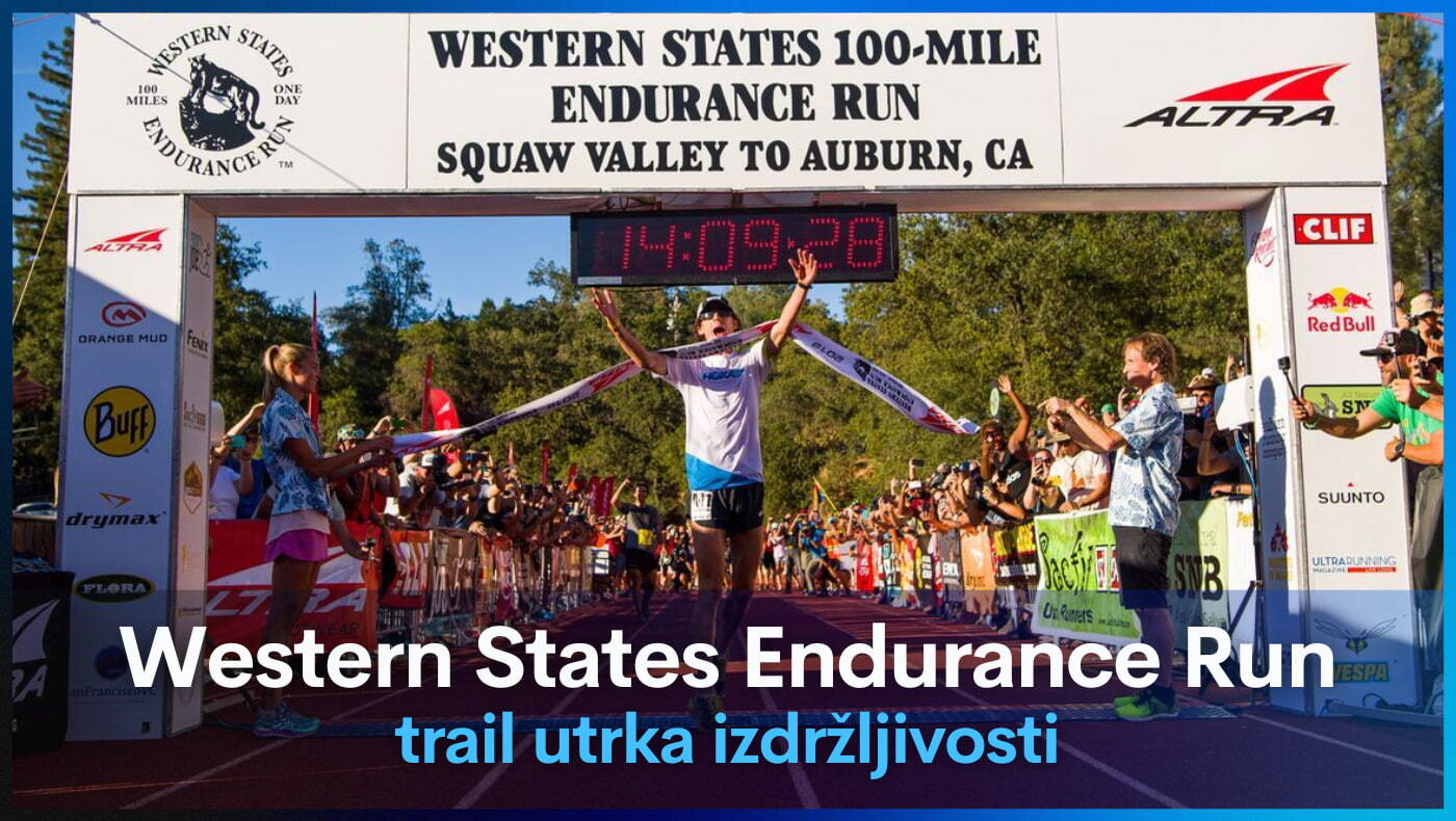 Western States Endurance Run - Trail utrka izdržljivosti